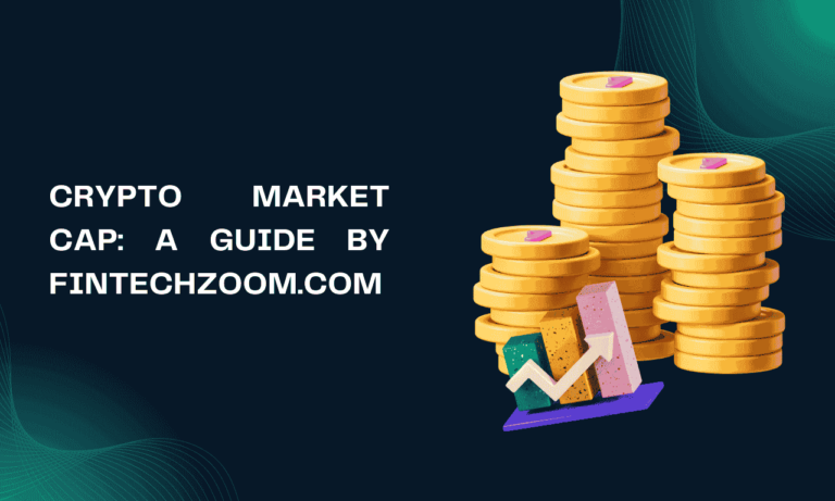 Understanding Crypto Market Cap | A Guide by FintechZoom.com